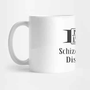 Not Ashamed Schizoaffective Mug